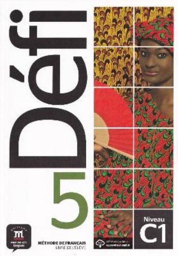 Défi 5 – Livre de l’élève + audio MP3. C1