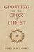 Glorying in the Cross of Christ
