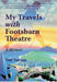 My Travels with Footsbarn Theatre