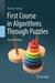 First Course in Algorithms Through Puzzles