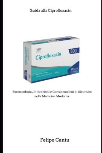 Guida alla Ciprofloxacin
