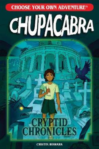 Choose Your Own Adventure Cryptid Chronicles: Chupacabra