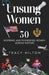 Unsung Women: 30 inspiring and pioneering women across history