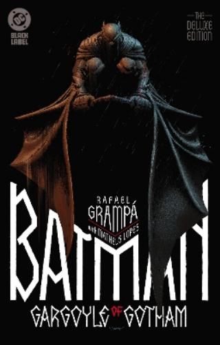 Batman: Gargoyle of Gotham - The Deluxe Edition