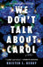 We Don't Talk About Carol