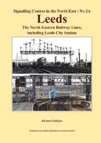 Signalling Centres  in the North-East : No 2A - LEEDS