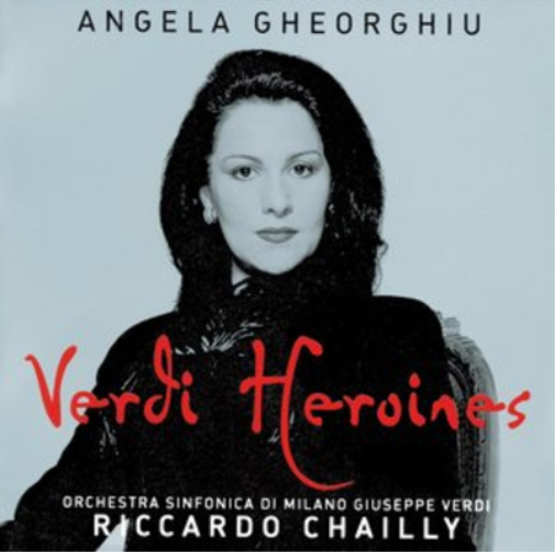 Angela Gheorghiu: Verdi Heroines
