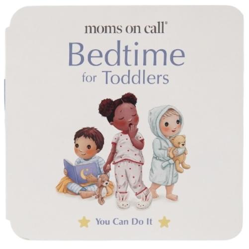 Moms on Call Bedtime for Toddlers (You Can Do It