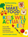 Emily's Cooking: How to Make Food Your Kids will Actually Eat