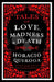 Tales of Love, Madness and Death
