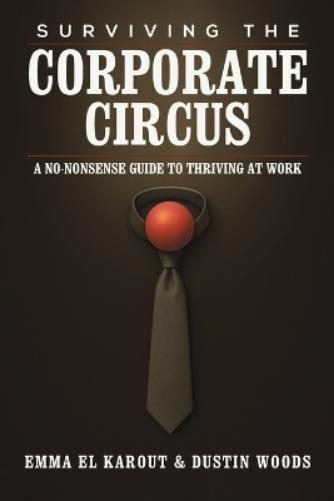 Surviving the Corporate Circus
