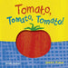Tomato, Tomato, Tomato!