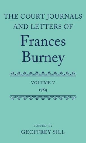 The Court Journals and Letters of Frances Burney