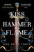 A Kiss of Hammer and Flame
