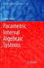 Parametric Interval Algebraic Systems