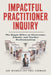 Impactful Practitioner Inquiry