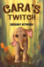 Cara's Twitch