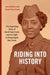 Riding Into History
