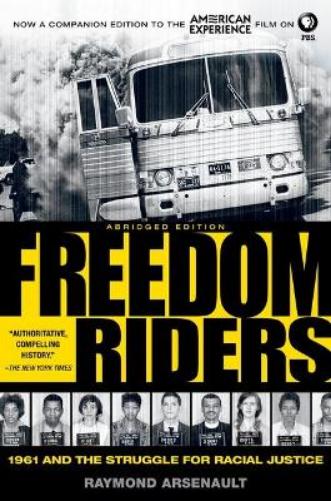 Freedom Riders: 1961 and the Struggle for Racial Justice (Pivotal Moments in American History