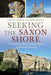 Seeking the Saxon Shore