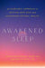 Awakened Sleep