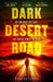 Dark Desert Road