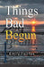 Things Bad Begun