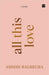 All This Love