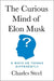 The Curious Mind of Elon Musk