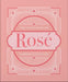 The Little Book of Rosé