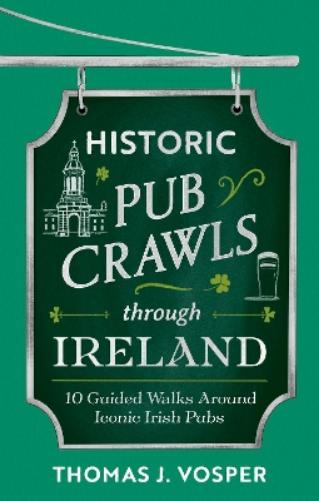 Historic Pub Crawls Through Ireland