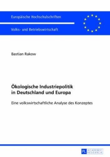 Oekologische Industriepolitik in Deutschland Und Europa