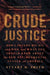 Crude Justice