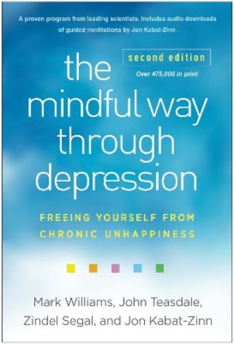 The Mindful Way through Depression, Second Edition