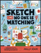 Sketch Like No One is Watching