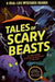 Tales of Scary Beasts