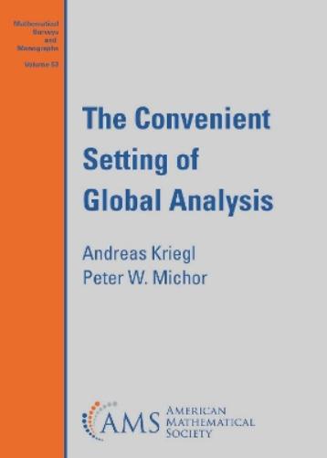 The Convenient Setting of Global Analysis