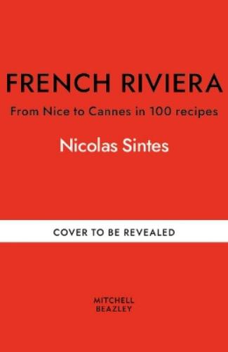The French Riviera Cookbook