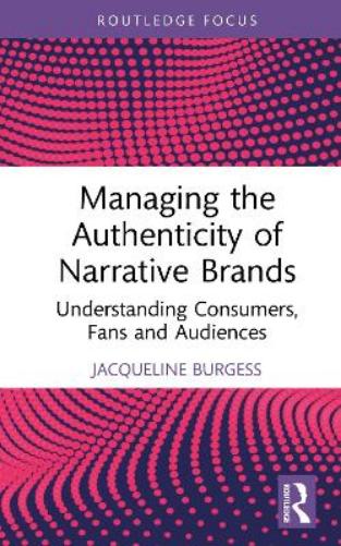 Managing the Authenticity of Narrative Brands