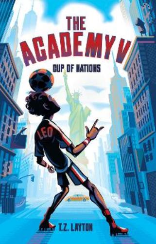 The Academy V: Cup of Nations: A Fun-Filled Football Adventure (The Academy Series Book 5