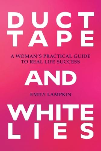 Duct Tape and White Lies