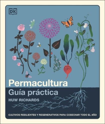 The Permaculture Garden (Spanish Edition