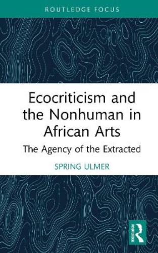 Ecocriticism and the Nonhuman in African Arts