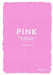 Pink