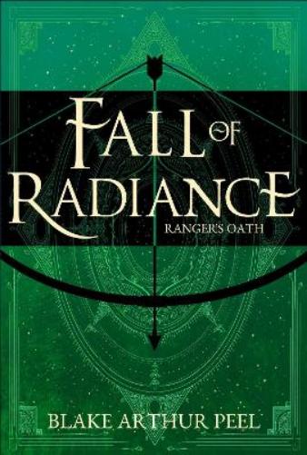 Ranger's Oath (Fall of Radiance, Book 1) (Volume 1