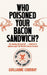 Who Poisoned Your Bacon?