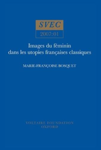 Images du féminin dans les utopies françaises classiques