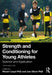 Strength and Conditioning for Young Athletes