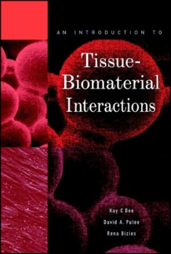 An Introduction to Tissue-Biomaterial Interactions