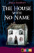 The House with No Name
